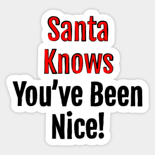 Santa Knows You've Been Nice - Christmas charm Sticker